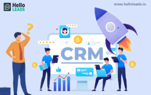 CRM: Why Does Your Start-up Needs A CRM? | HelloLeads CRM